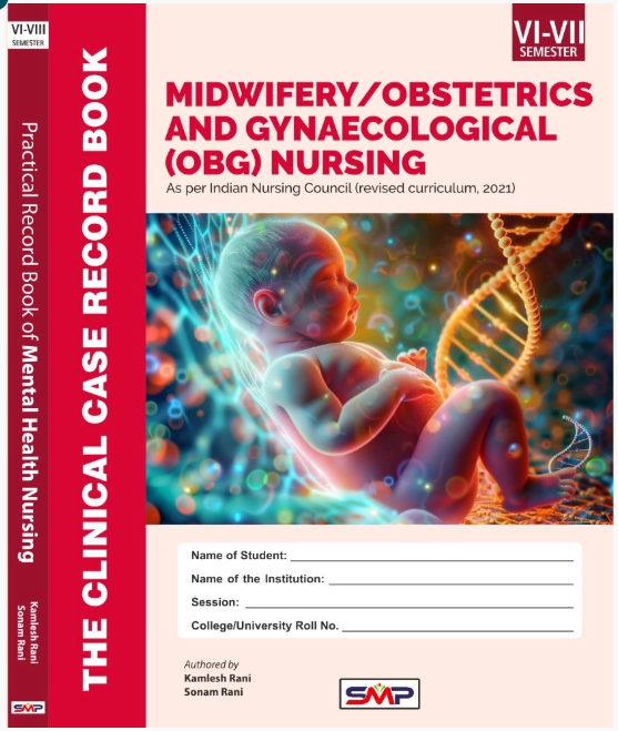 The Clinical Case Record Book For Midwifery/Obstetrics And Gynaecological ( OBG ) Nursing
